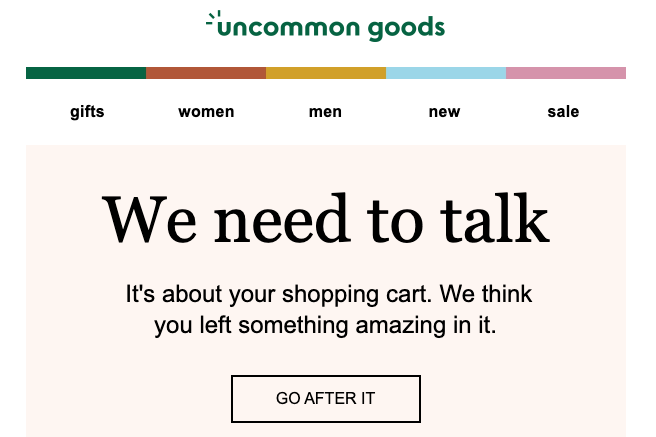 A remarketing email from Uncommon Goods triggered by cart abandonment.